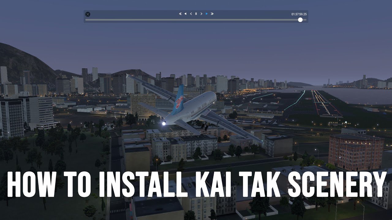 Kai Tak Scenery Tutorial - X-Plane 11