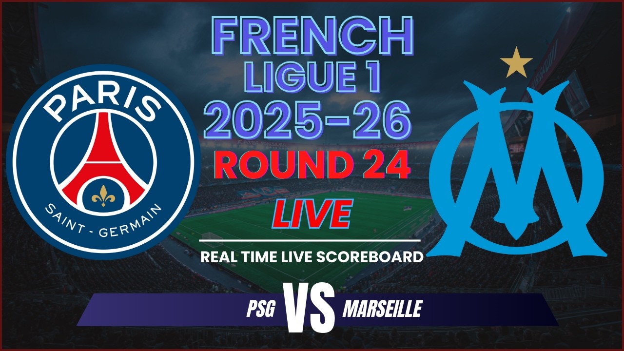 PSG vs Marseille Live Scores | 2025-26 French Ligue 1 - Round 24