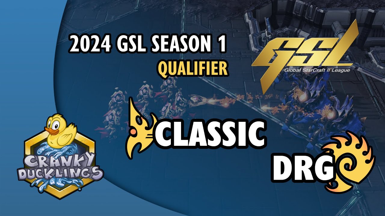 Classic vs DRG - PvZ | 2024 GSL Season 1: Qualifier - Round 1 | EPT StarCraft 2 Tournament