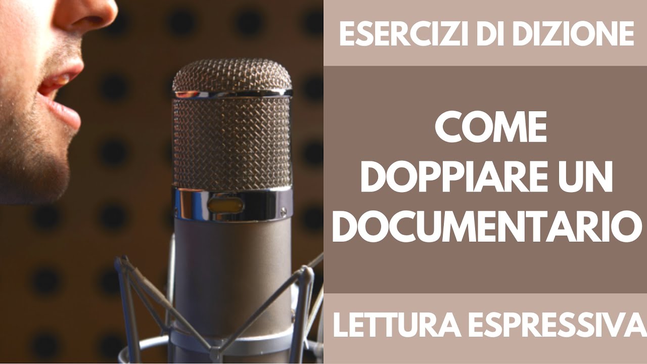 Esercizi Corso di Dizione: Come si fa il Doppiaggio di un Documentario TV | Lettura Espressiva