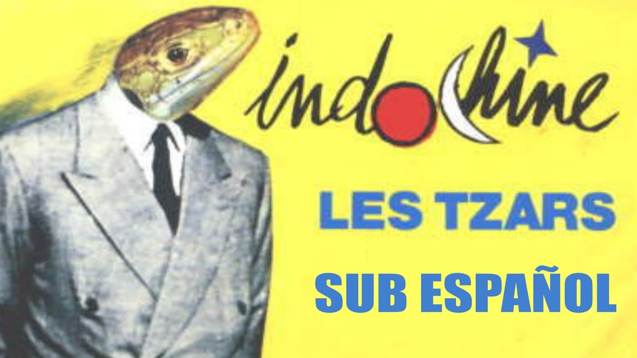 Les Tzars - Indochine (Sub Español)