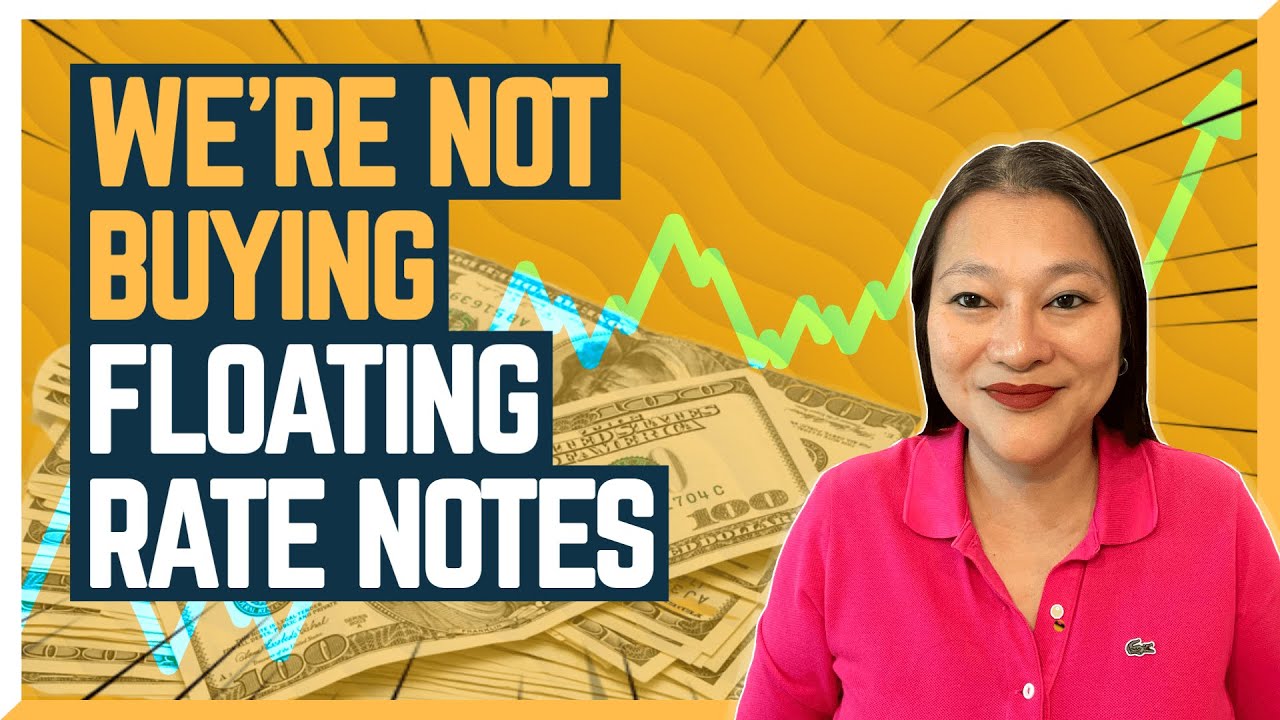 Why We Don't Buy Floating Rates | What Are Floating Rate Notes