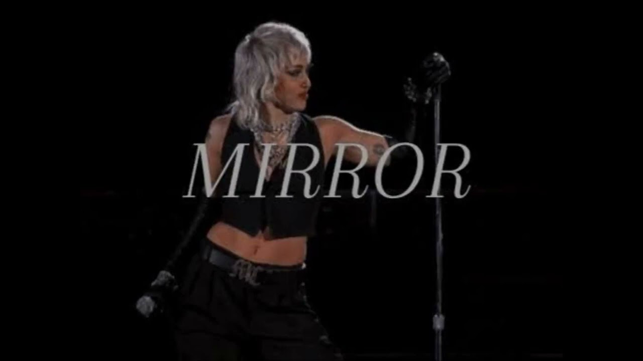 Miley Cyrus - Mirror