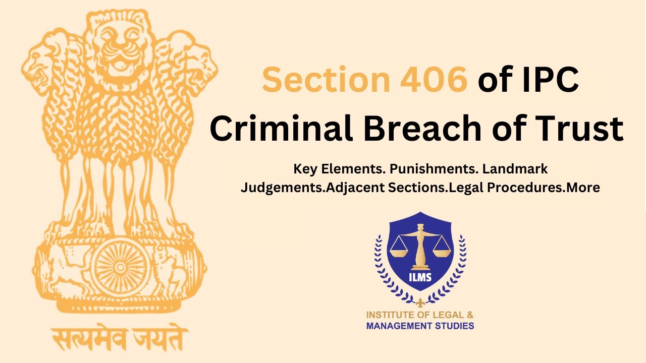 Exploring Section 406 of IPC (Indian Penal Code) - Criminal Breach of Trust