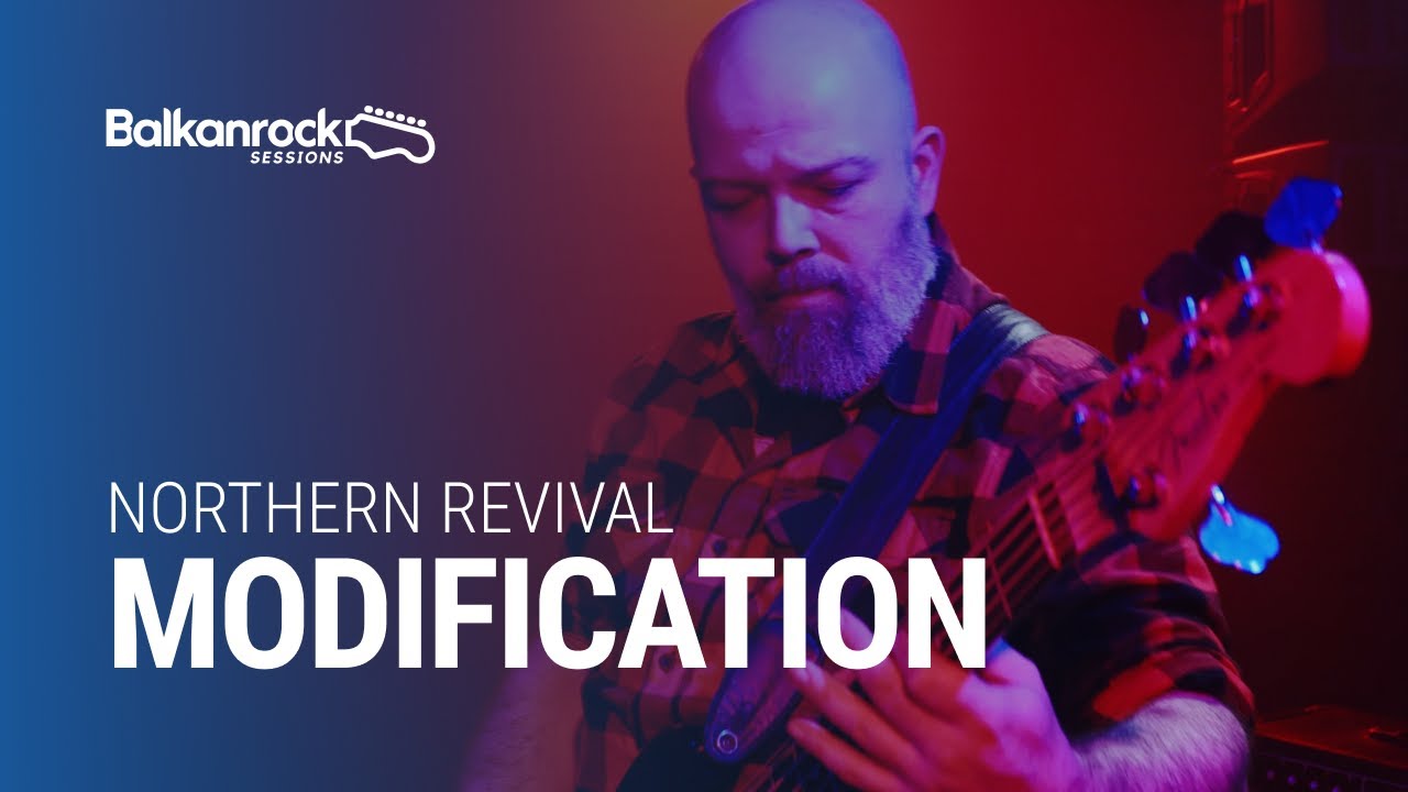 Northern Revival - Modification / @Balkanrock Sessions