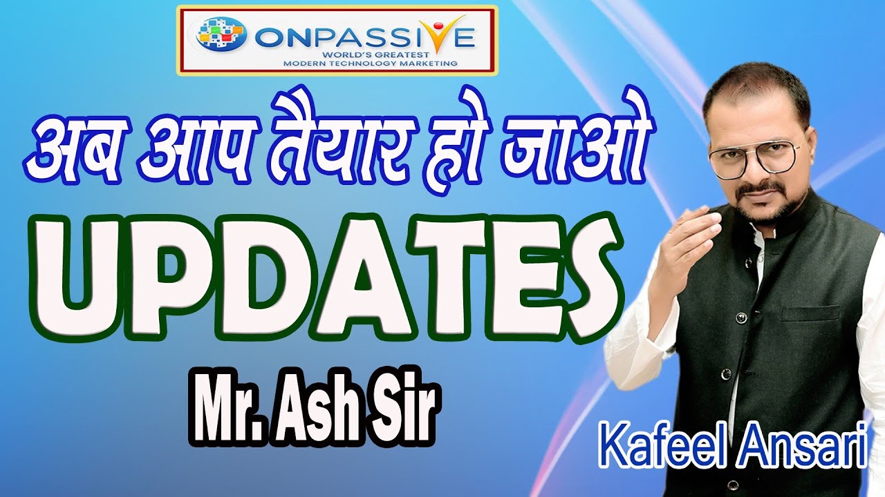 #ONPASSIVE Get ready now Mr. Ash Sir Updates ll Bisma production