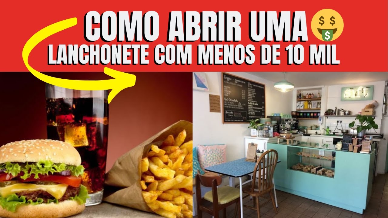 Como Montar Uma Lanchonete Pequena Com Menos de 10 Mil Reais [ Negócios Poderosos]