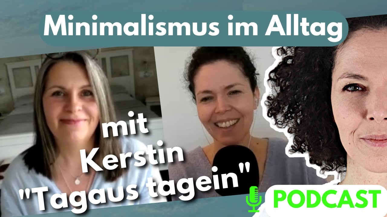 Ü50, Mama, Oma und angehende Minimalistin - Kerstin vom YouTube Kanal Tagaus Tagein