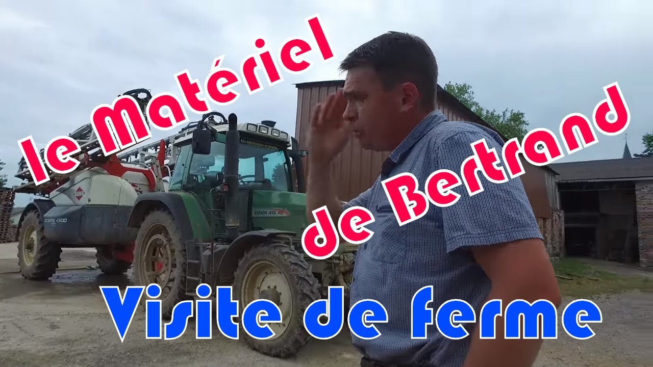 Le Matériel de Bertrand : Visite de ferme