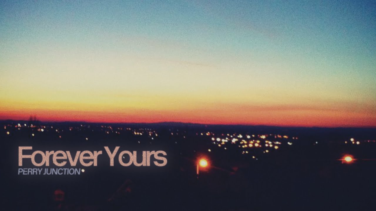 Perry Junction - Forever Yours (Audio Only)
