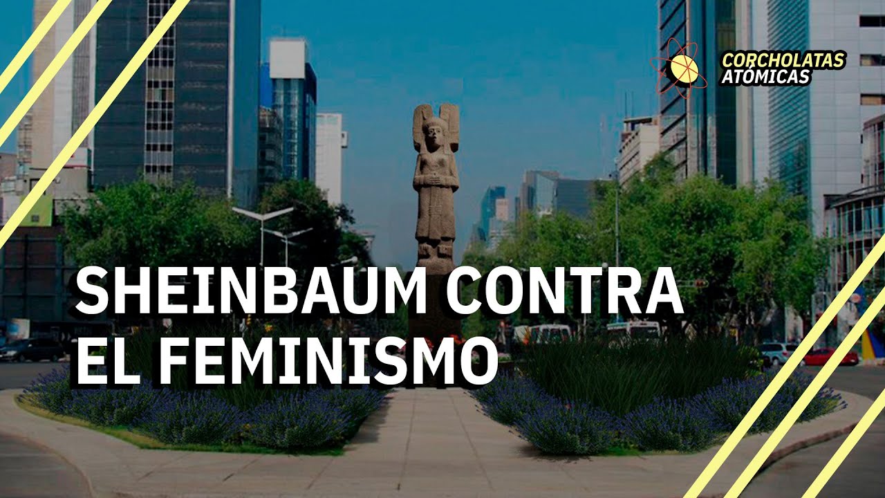 ¿Claudia Sheinbaum contra el feminismo?