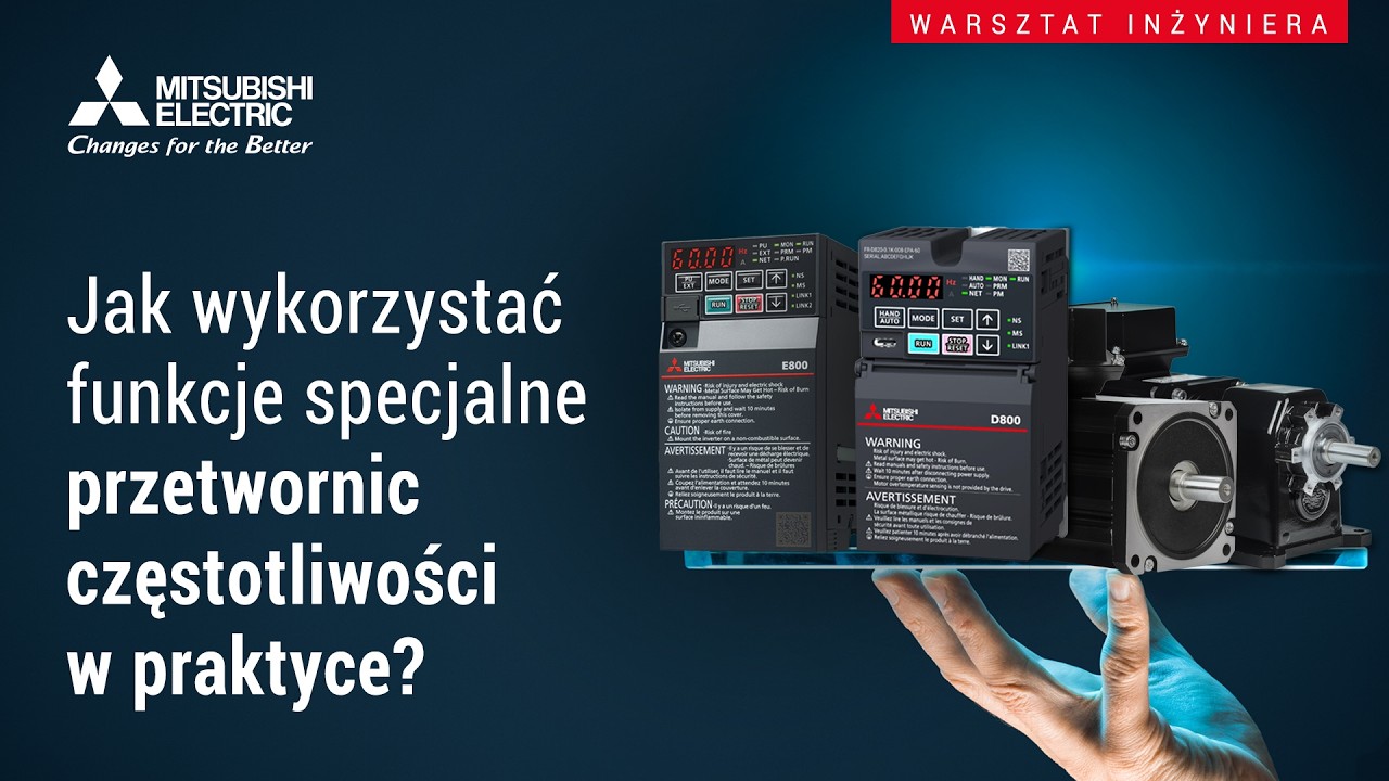 WEBINAR: Warsztat Inżyniera: Jak wykorzystać funkcje specjalne przetwornic częstotliwości w praktyce