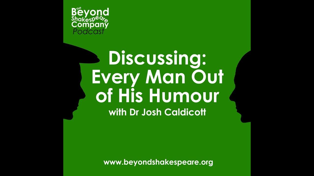 285: Discussing: Jonson's Every Man Out of His Humour
