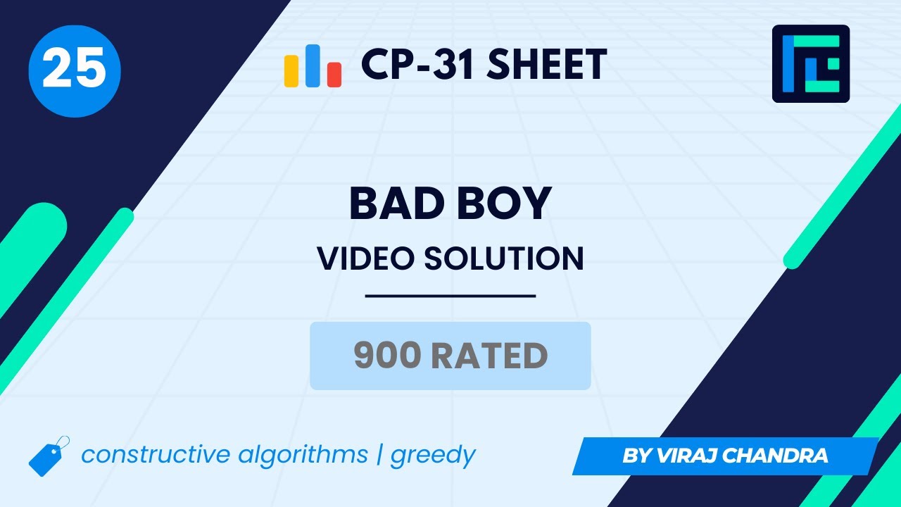 #25 Bad Boy | Video Solution | 900 Rated | TLE CP-31 Sheet | Best Codeforces Problems