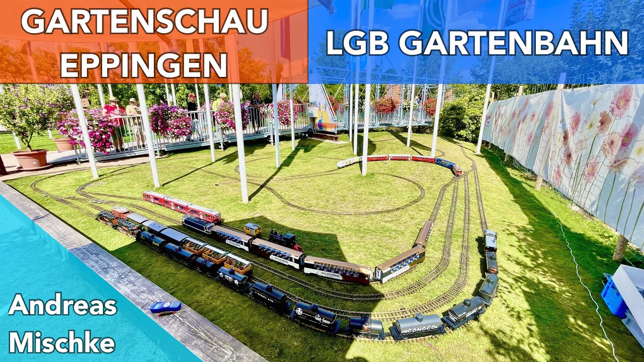 GARTENSCHAU EPPINGEN 2022 - LGB Gartenbahn