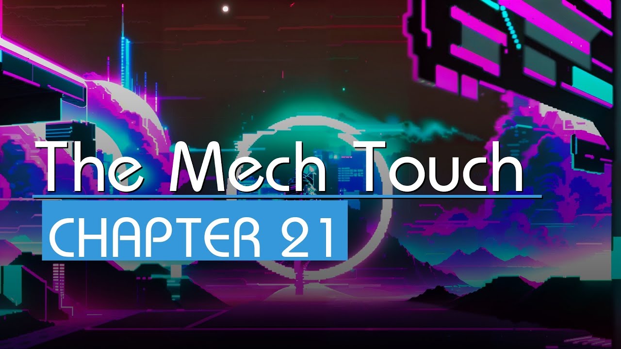 [The Mech Touch] Chapter 21, Cladding (Realistic TTS Sci-Fi Audiobook)