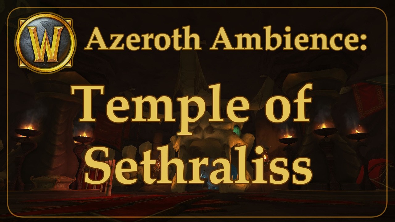 Ambient Azeroth: The Temple of Sethraliss- Bazaar of Watchful Eyes