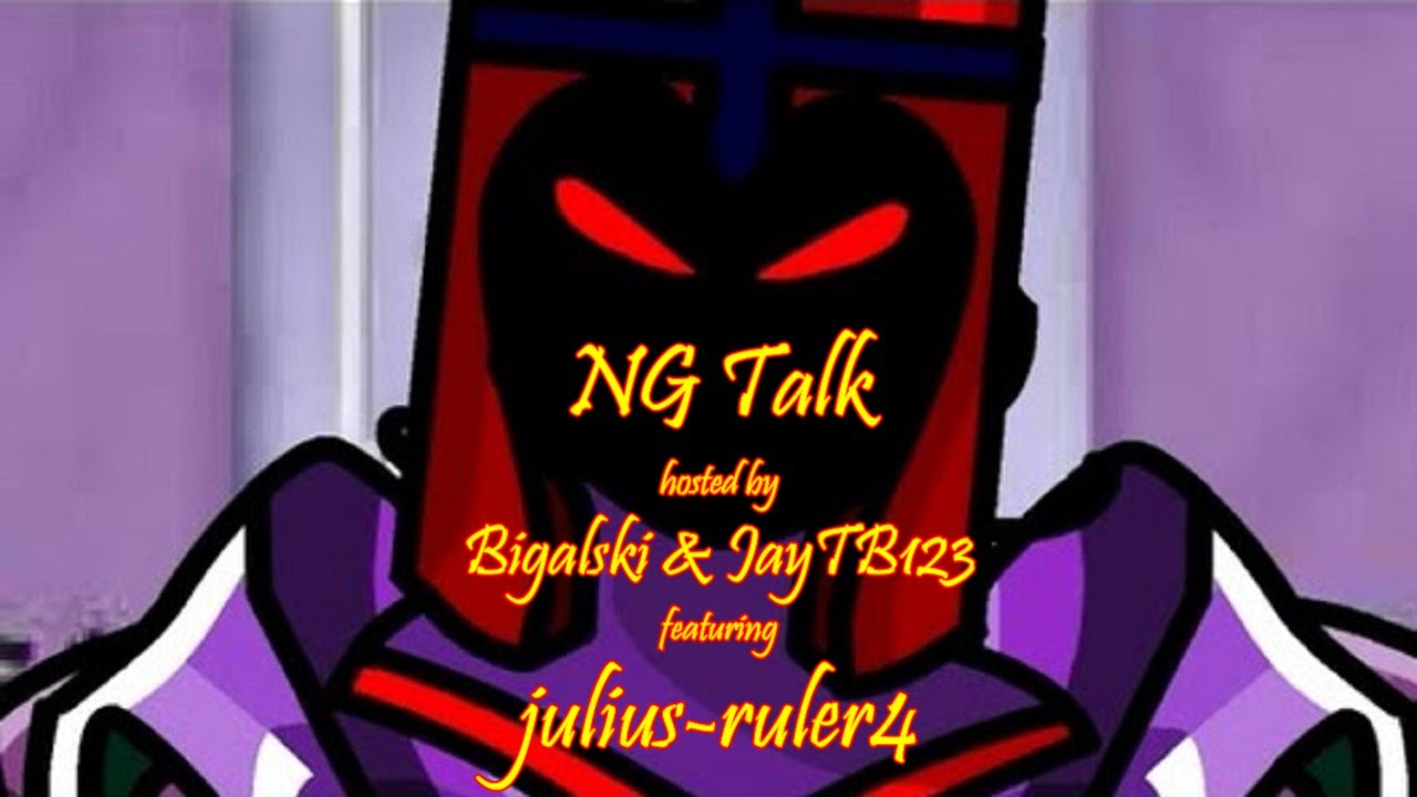 NG Talk hosted by Bigalski & JayTB123 featuring julius-ruler4