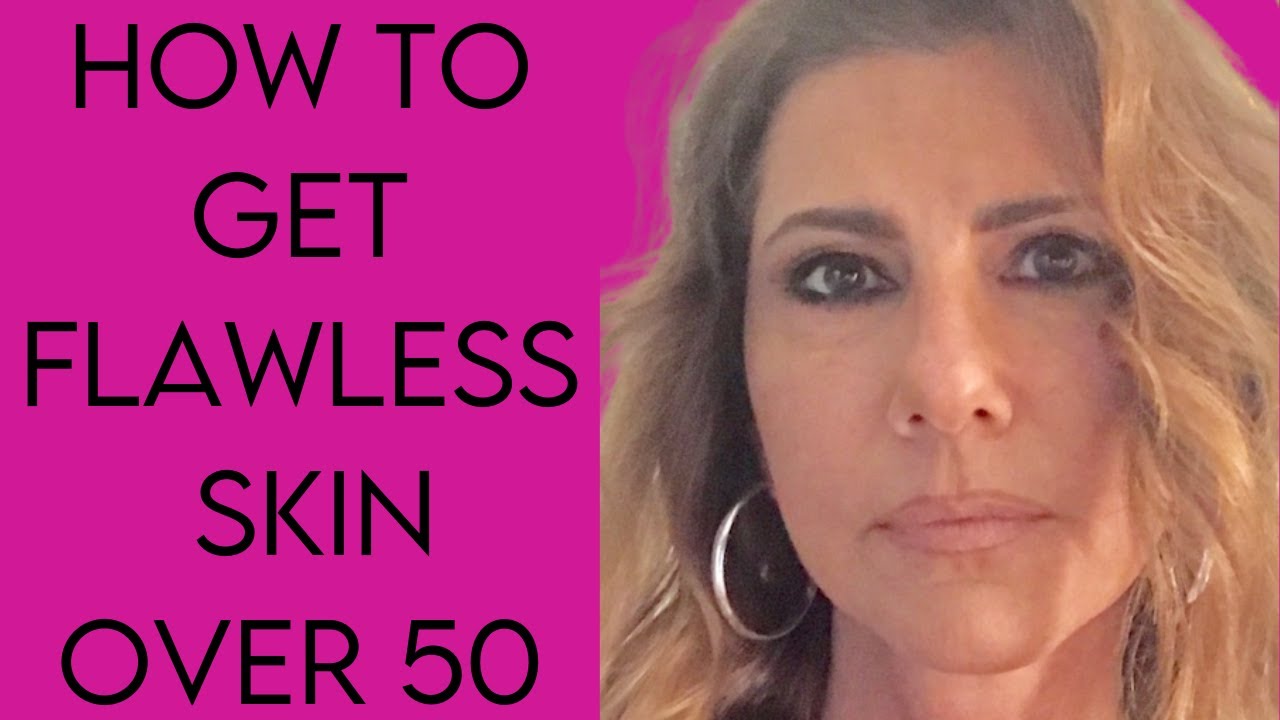 MY TOP 6 TIPS FOR FLAWLESS MATURE SKIN | Over 50 | 2020