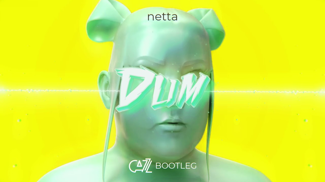 Netta - DUM (CAZZ Bootleg)
