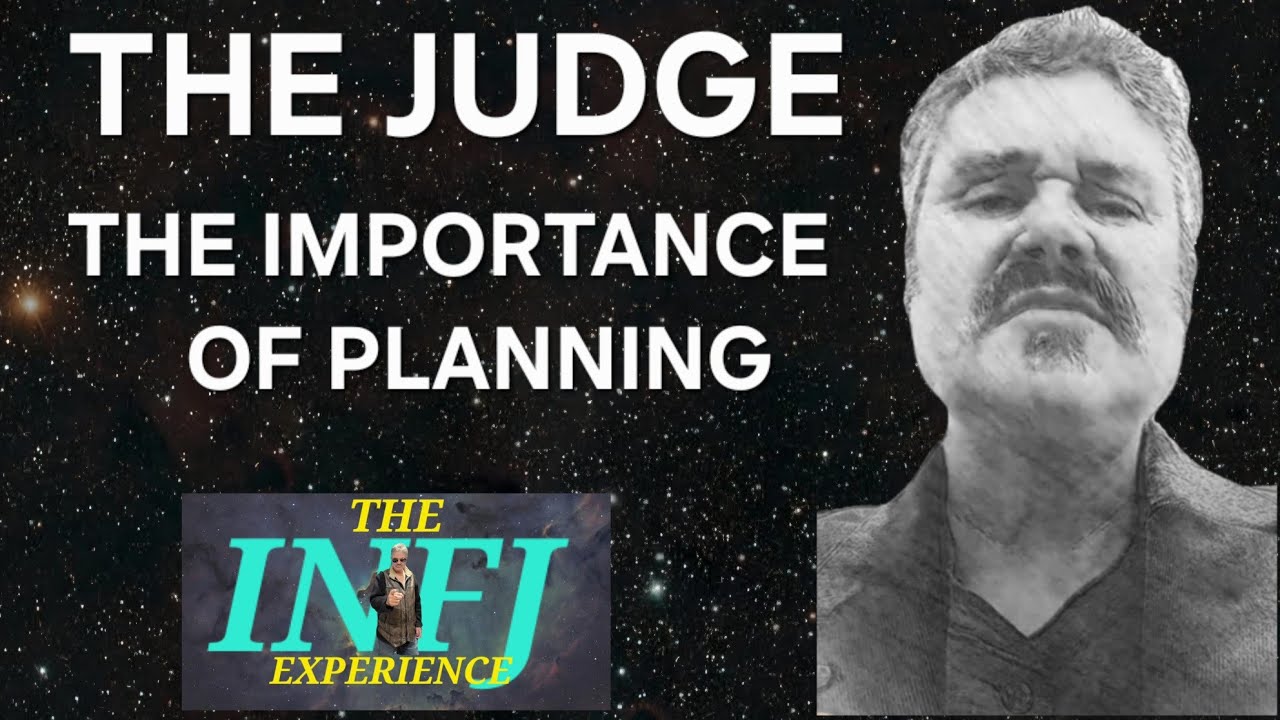HOW THE JUDGE IS SO IMPORTANT TO INFJs