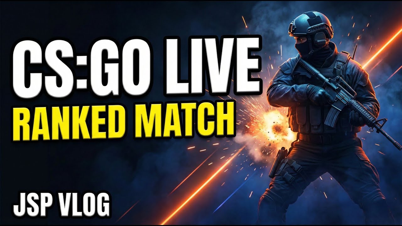 🔴 LIVE | CS:GO Ranked Match 🔥 Road to Clutch Wins | JSP VLOG