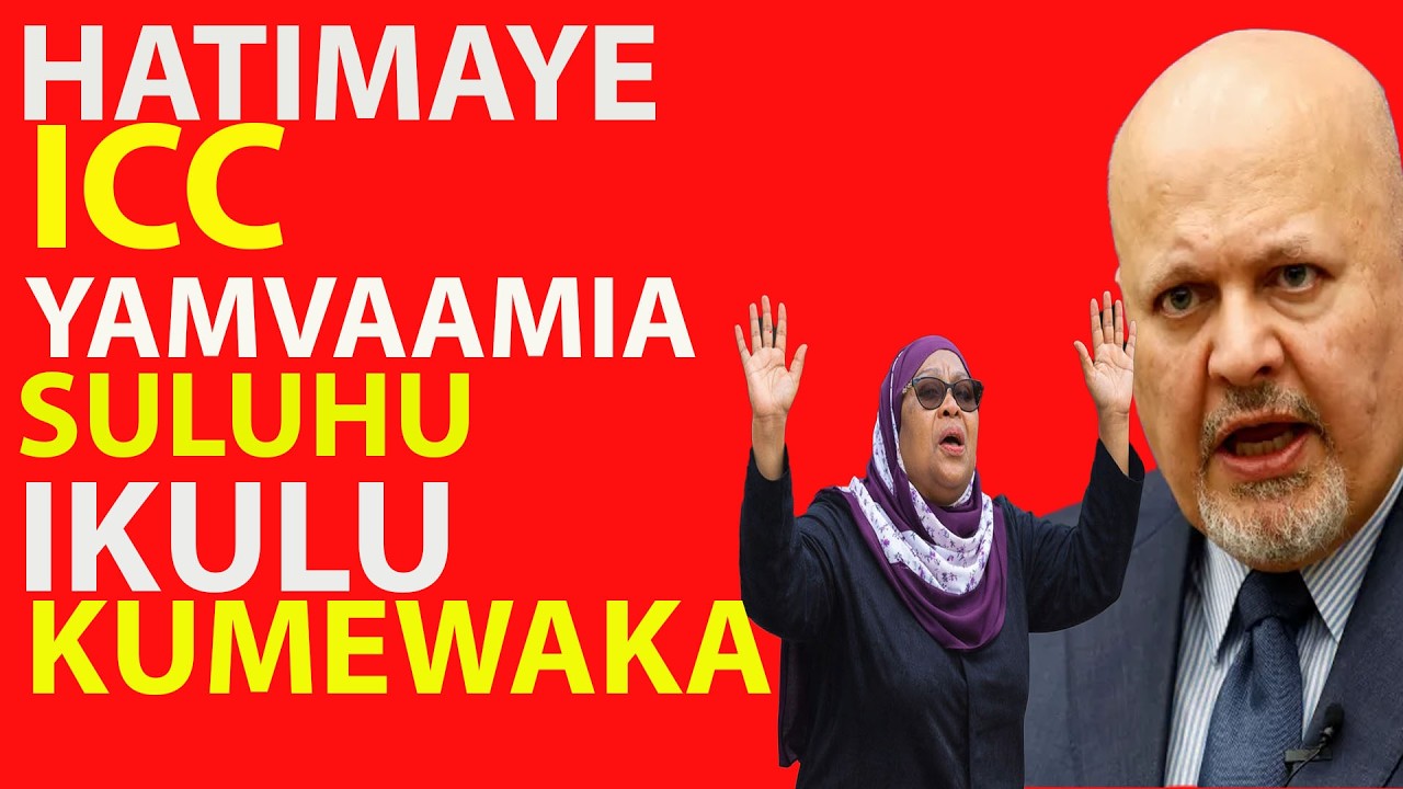 Kwisha Samia, ICC Yafika Tanzania Kumchunguza Na Kumkamata Na Kikosi Chake, Kumewaka