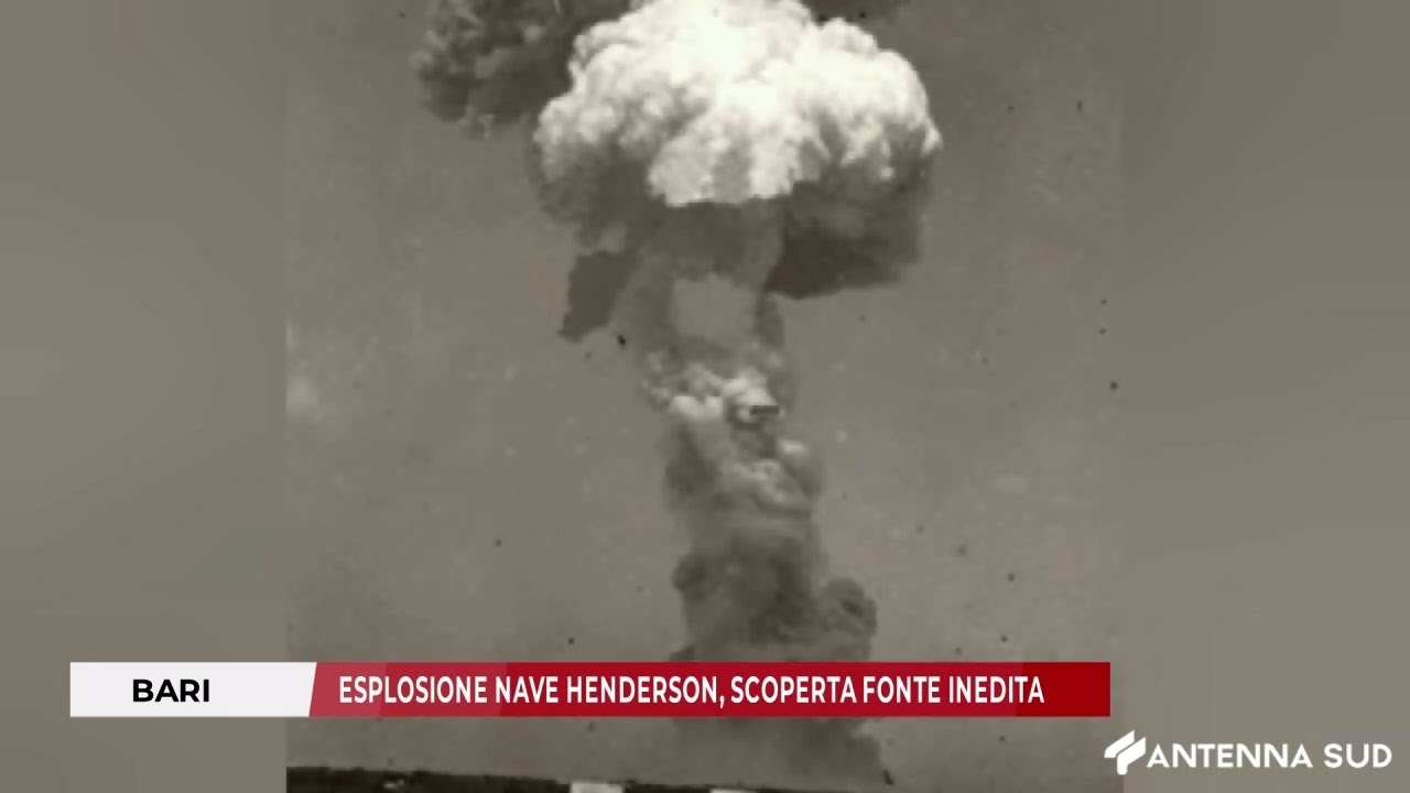 09 APRILE 2025 - ESPLOSIONE NAVE HENDERSON, SCOPERTA FONTE INEDITA
