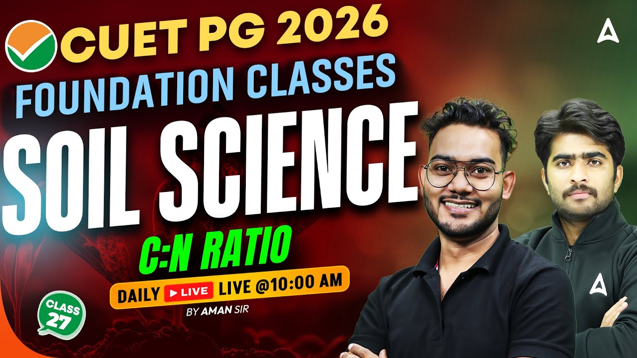 CUET PG 2026 Foundation Classes | Soil Science | C:N Ratio | By Aman Sir