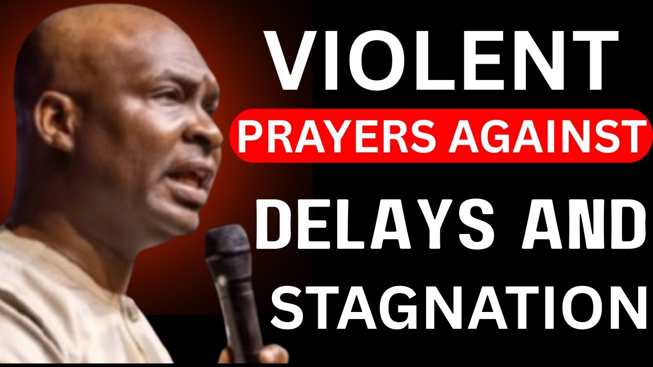 MOST VIOLENT PRAYERS TO END DELAYS AND STAGNATION| APOSTLE JOSHUA SELMAN