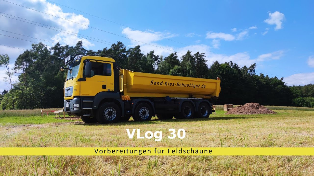 VLog 30 Vorarbeiten für Feldschäune MAN TGS, JCB 19/1 und Hanomag 44D