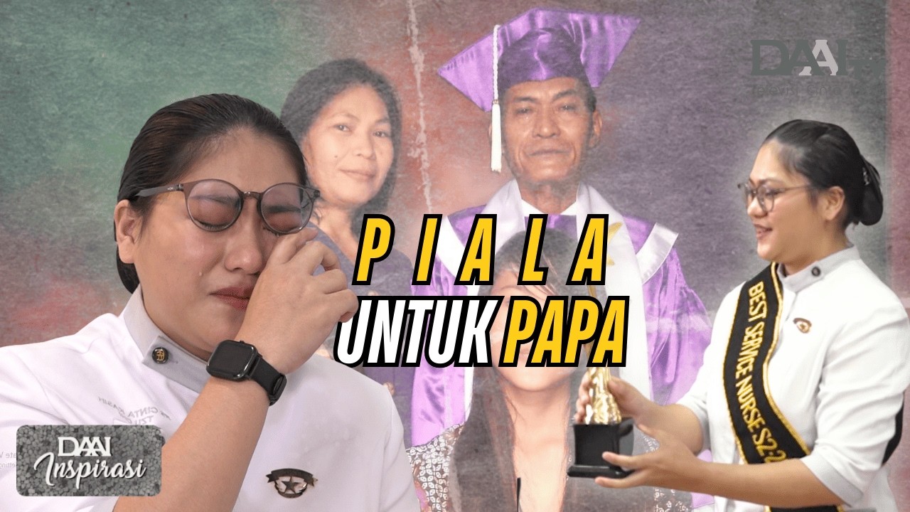 Dear Papa & Mama di Surga... Akhirnya Aku Berhasil Jadi  Perawat Terbaik | DAAI Inspirasi