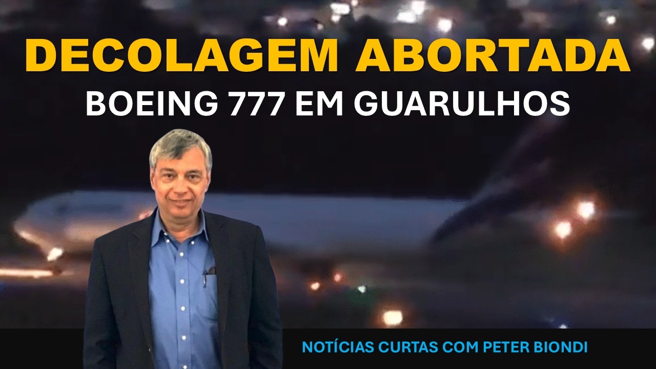 777 REJEITA DECOLAGEM EM GRU | EP. 657