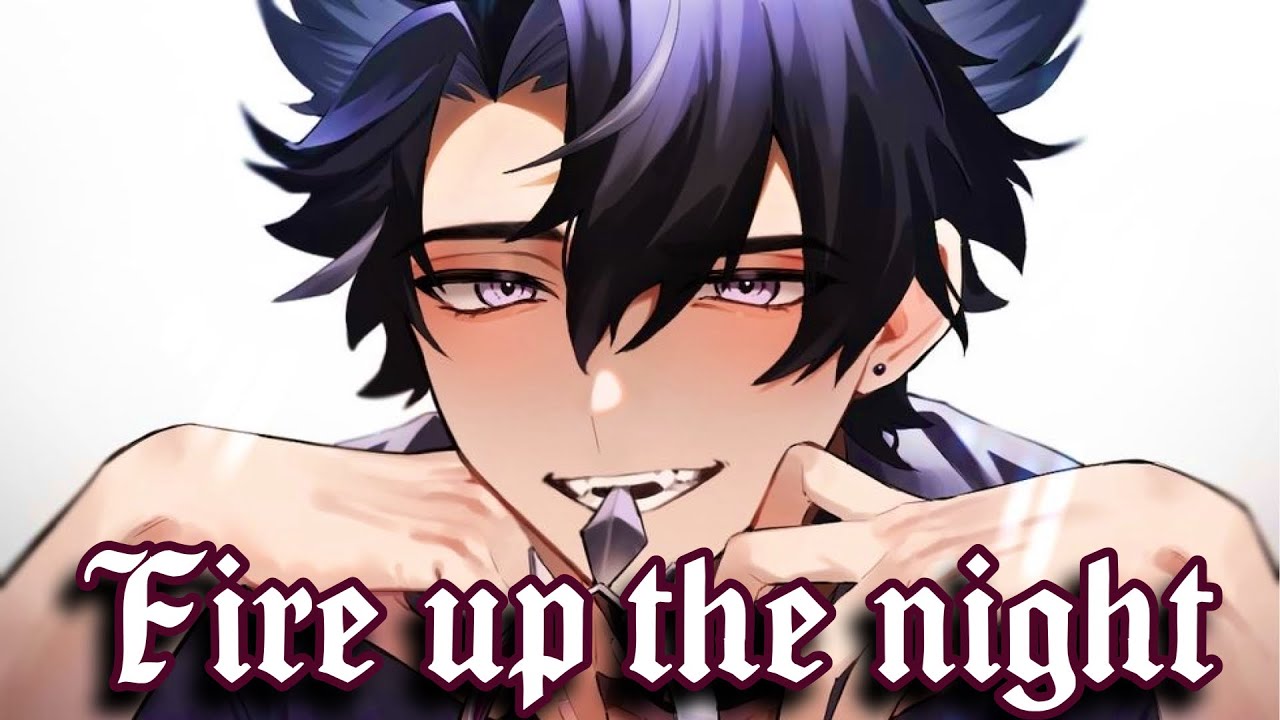 Nightcore - Fire Up The Night