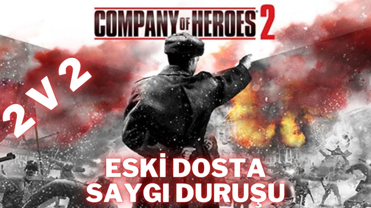 Ekiple 2v2 coh2 attık| Company of Heroes 2 | T&Uuml;RK&Ccedil;E | 2022