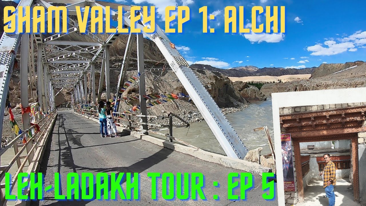Sham Valley EP1 । Alchi Monastery । Leh_Ladakh Tour Episode 5