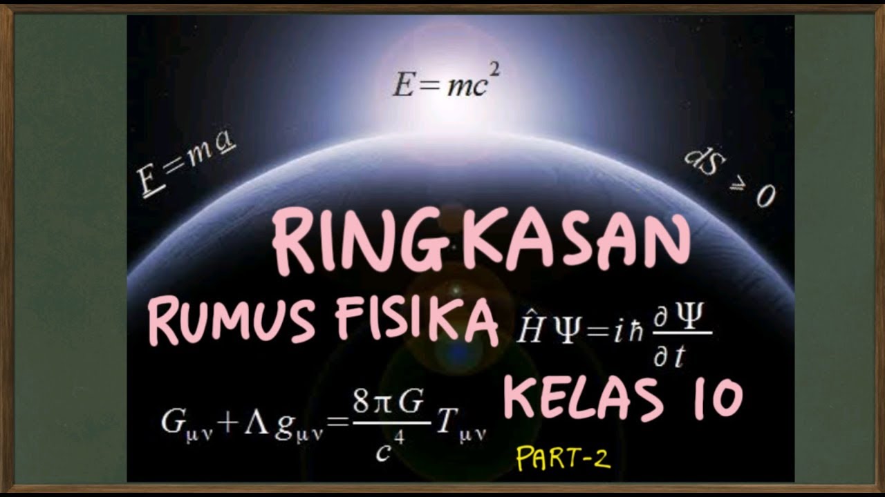 RINGKASAN RUMUS FISIKA LENGKAP - KELAS 10 - PART 2 (T)