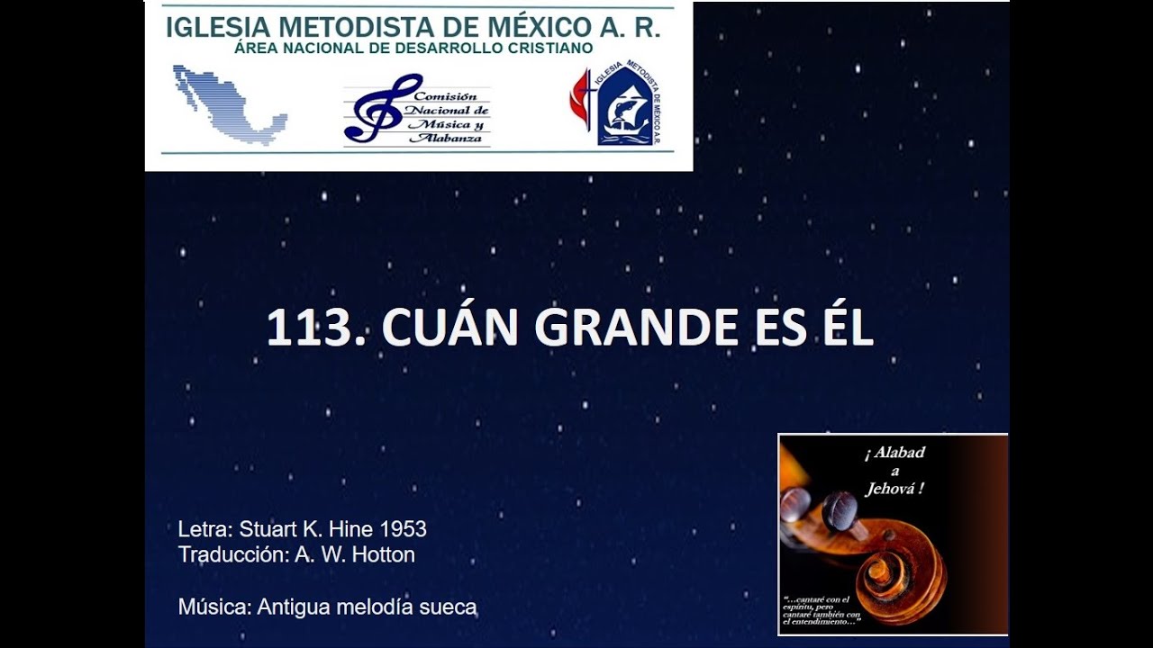 113 Cuán grande es Él