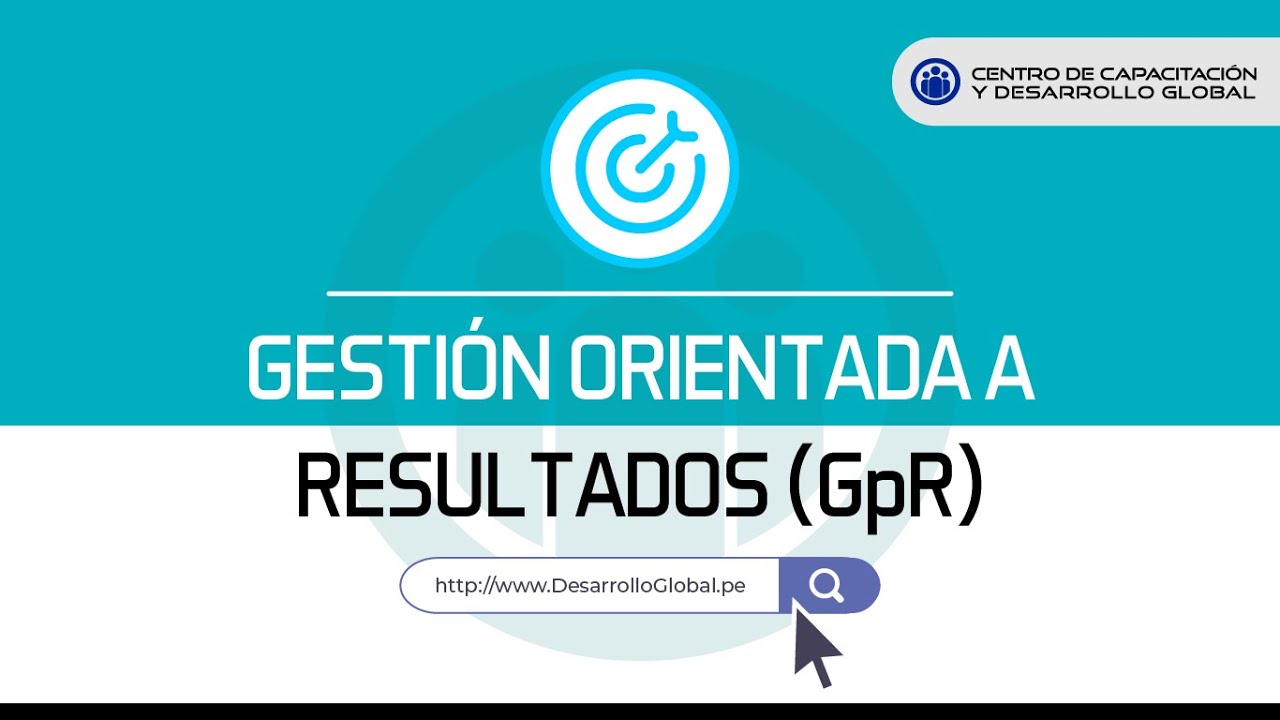 Gesti&oacute;n Orientada a Resultados - GpR