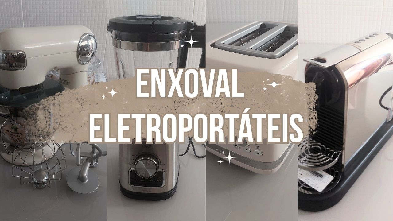 ELETROPORTÁTEIS - ENXOVAL Cozinha