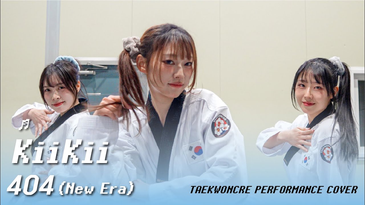 KiiKii (키키) '404 (New Era)' Taekwondo ver.