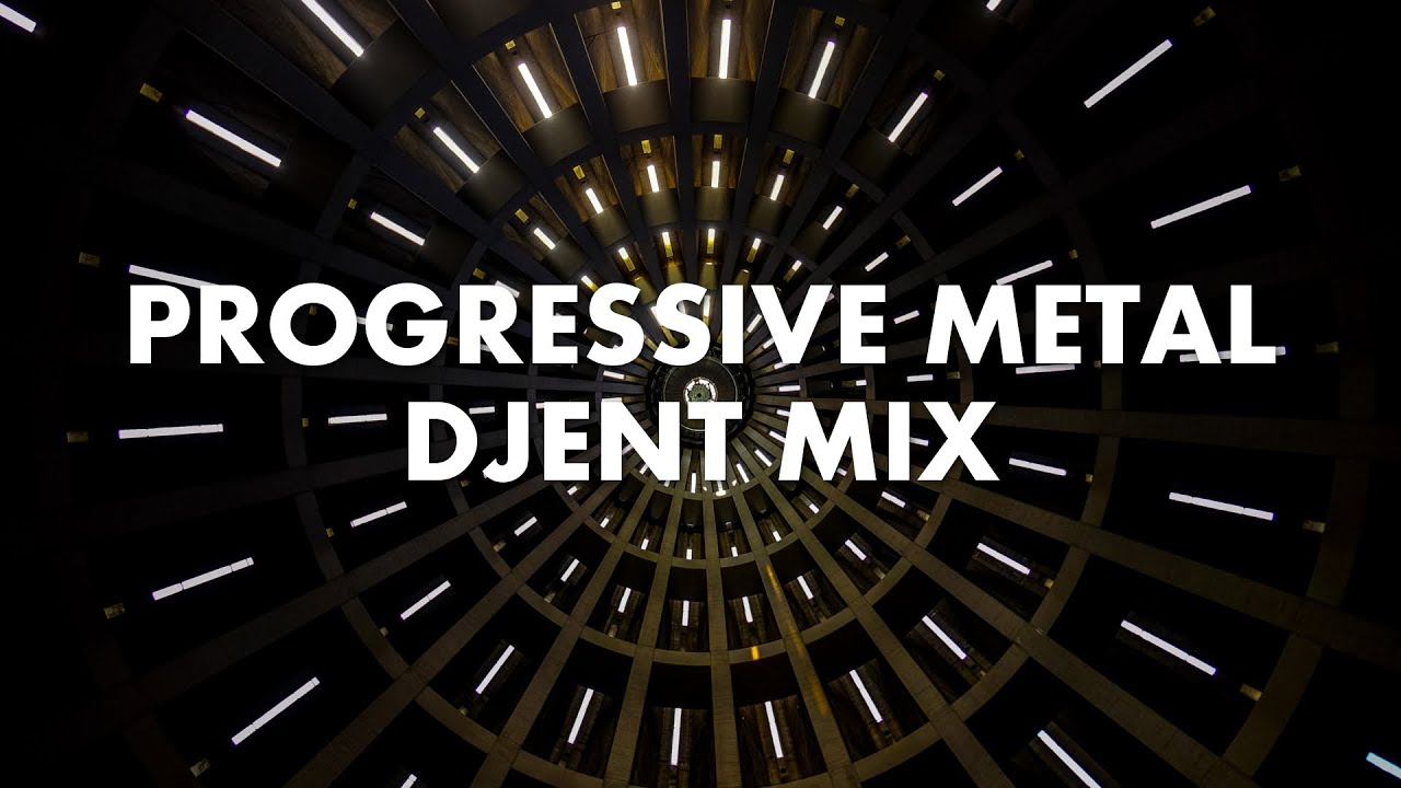 Progressive Metal | Djent Mix #1