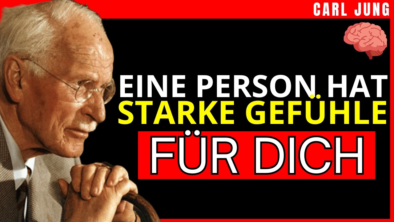 IM MONAT MÄRZ: JEMAND BEGINNT, SEHR STARKE GEFÜHLE FÜR DICH ZU ENTWICKELN – CARL JUNG