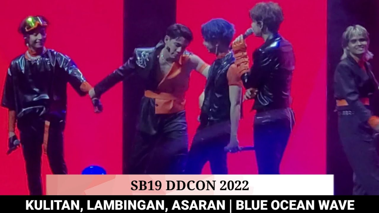 SB19 DDCON 2022 | LAMBINGAN, KULITAN, ASARAN | BLUE OCEAN WAVE
