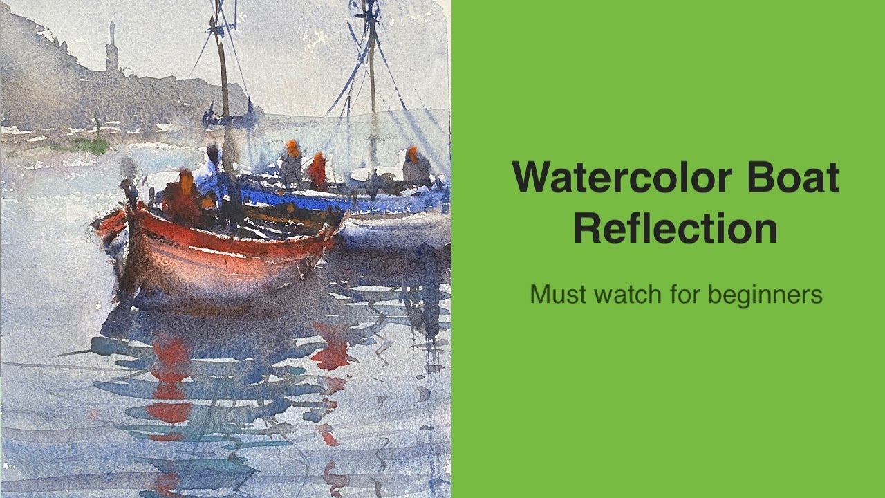 Watercolor Boat Reflection (must watch for beginners)