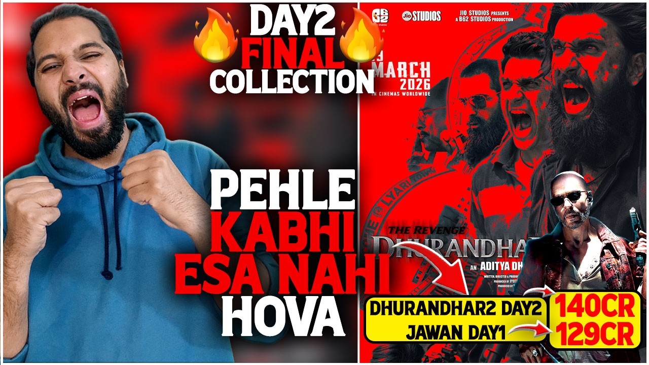 Dhurandhar 2 Day 2 Final Box Office Collection | Dhurandhar 2 Box Office Collection India Worldwide