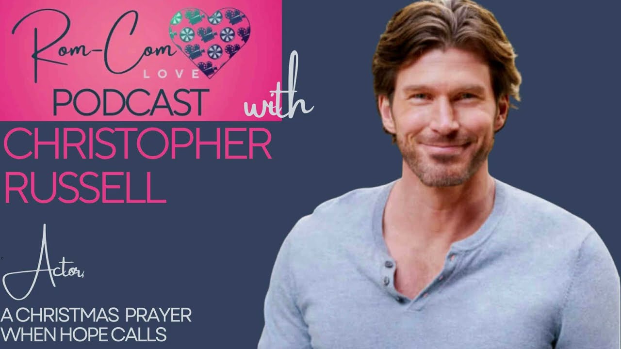 Rom-Com Love Podcast: Welcome, Christopher Russell