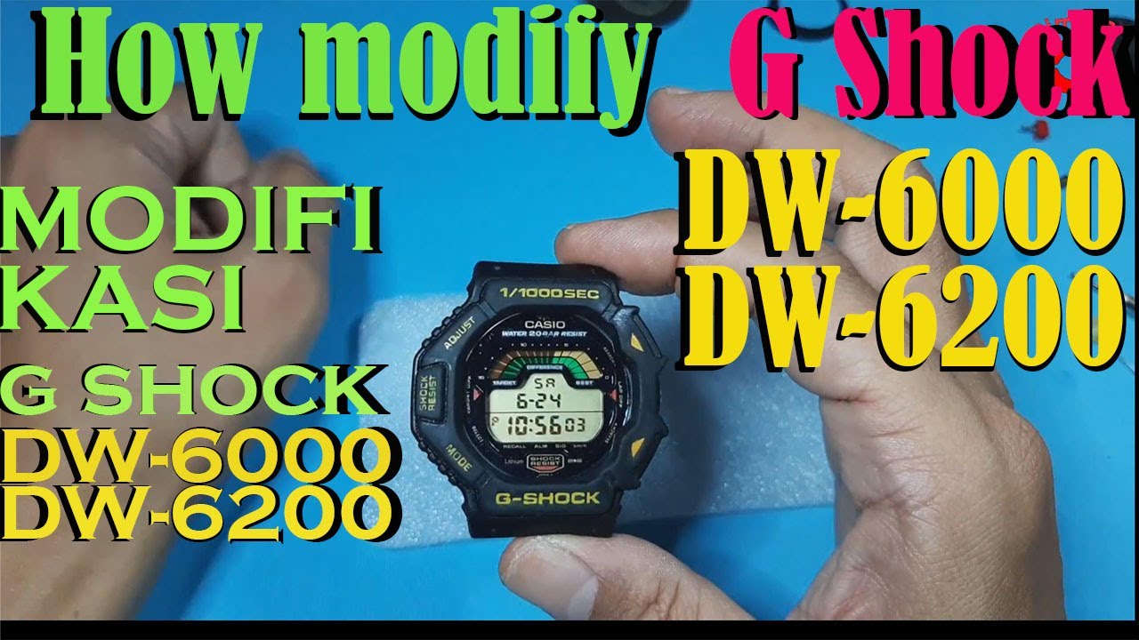How Modify and customize G shock dw 6000 dw 6200 / Cara Modifikasi G shock dw 6200 dw 6000
