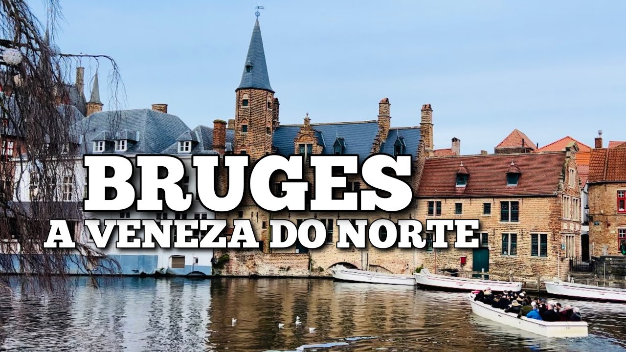 BRUGES - UMA CIDADE TURÍSTICA MARCADA POR AUTENTICIDADE HISTÓRICA