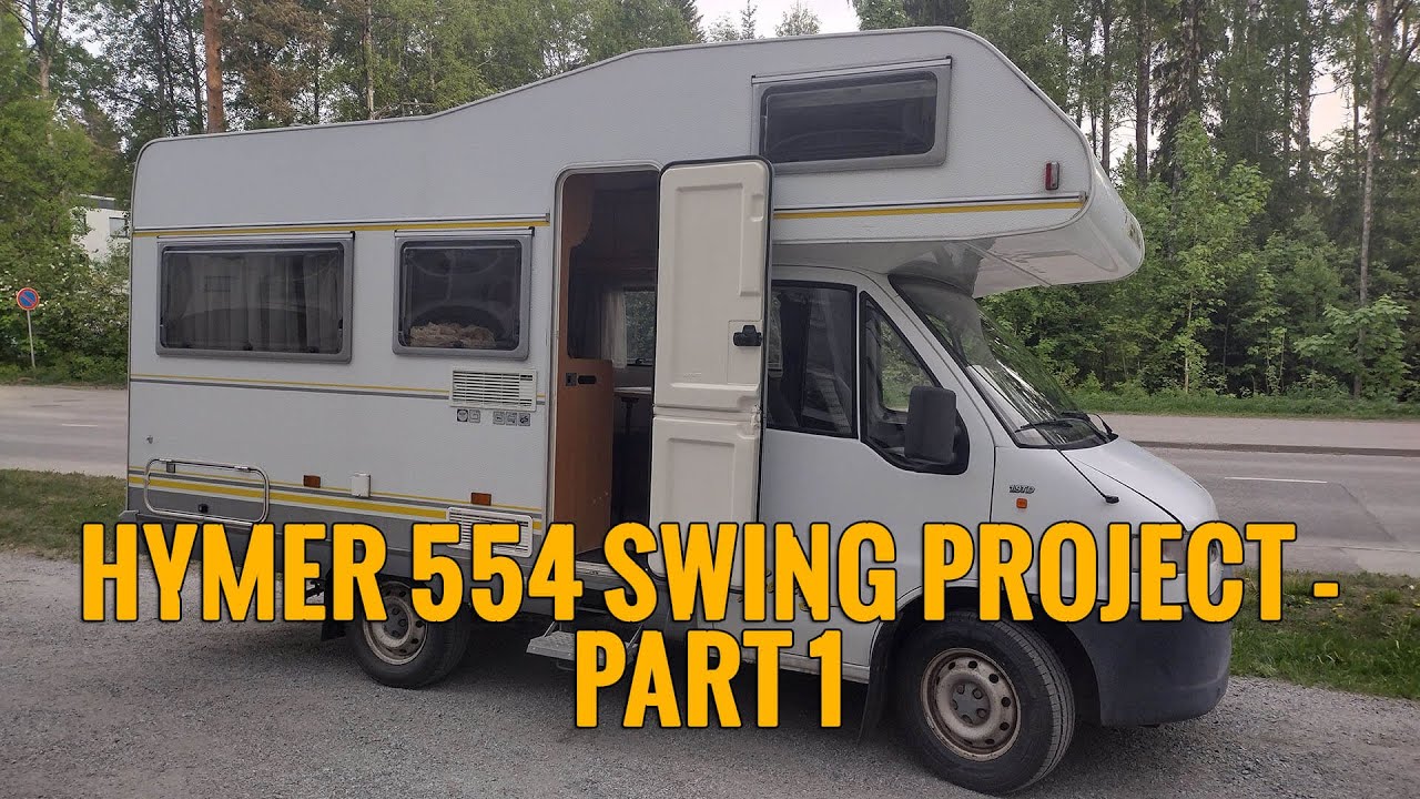 Part 1 - Hymer 554 Swing Camper Project